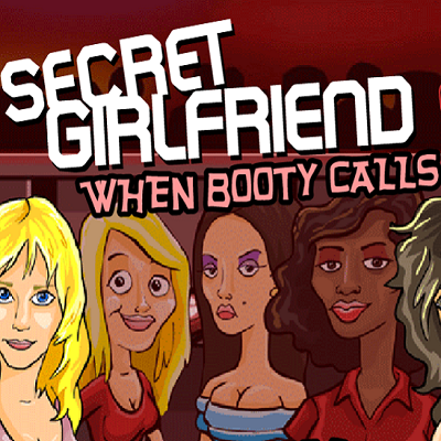 Secret Girlfriend - When Booty Calls