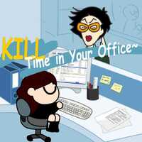 Kill Time In Your Office