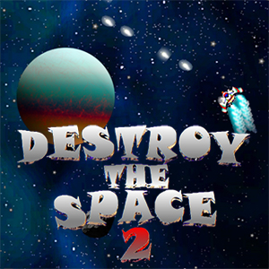 Destroy The Space 2