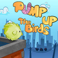 Pump Up The Birds